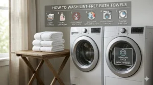 Step-by-step laundry guide illustration for keeping waffle-weave and cotton lint free bath towels in peak condition.